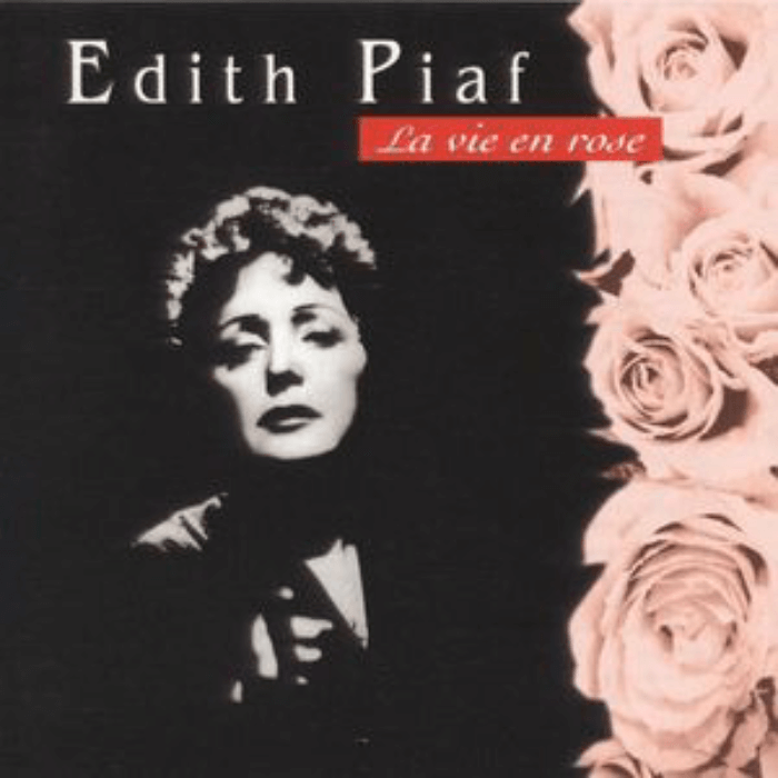 Edith Piaf - "La Vie en Rose"